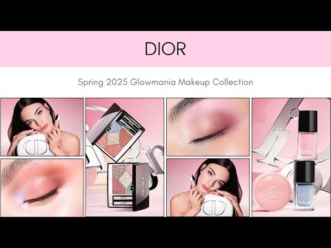 Sneak Peek! DIOR Spring 2025 Glowmania Makeup Collection