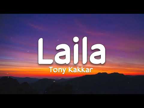 Laila (lyrics) - Tony kakkar | Heli Daruwala | Satti Dhillon | Desi Music Factory