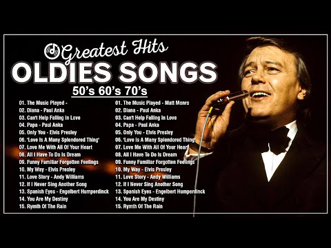 Oldies But Goodies From 50s 60s & 70s 📀 Matt Monro, Paul Anka, Tom Jones, Engelbert, Elvis Presley