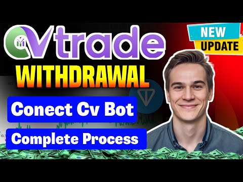 CV Trade Withdrawal Update ! Connect CV Bot on Exchange! Cv trade new updates | Cv Trade. io Kyc