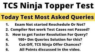 TCS Ninja Toppers Exam Today Exam Most Asked Queries | Compiler Problem | Faster Resolution of Query