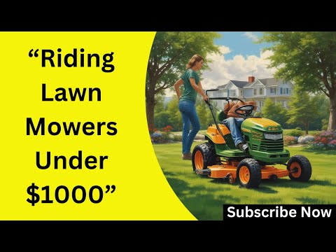 "Best Riding Lawn Mowers Under $1000 in 2025 | Top Picks for Quality & Value" Win(FREE) Online.