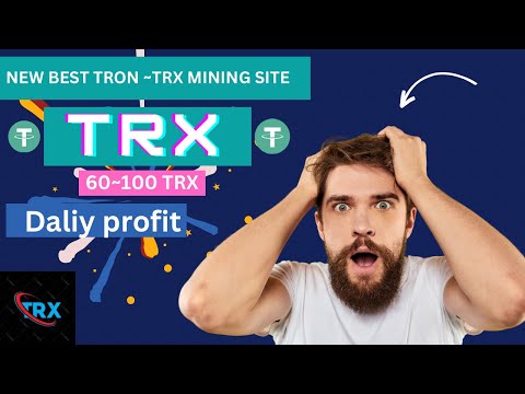 New trx mining site | best trx mining site today | trx earning website | best trx sie