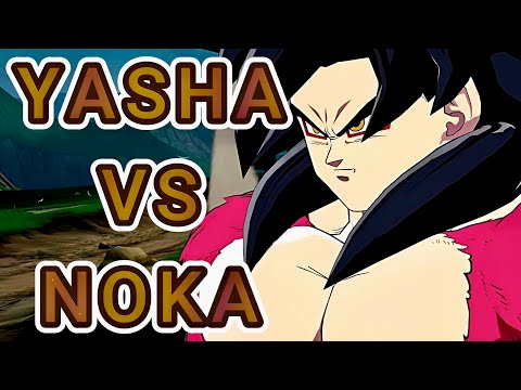 YASHA VS NOKA [Dragon Ball FighterZ]