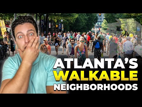 The Most Walkable Neighborhoods In Atlanta!