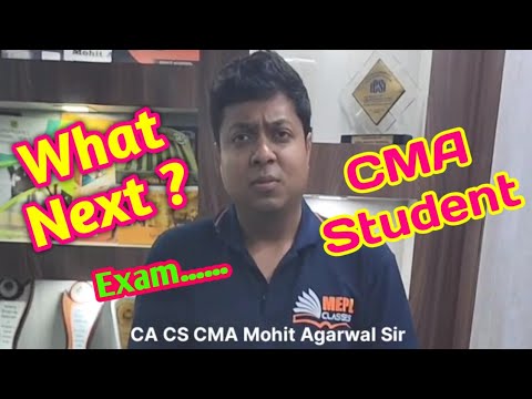 अब क्या करना चाहिए। CMA Exam @mohitagarwalsir what next ?