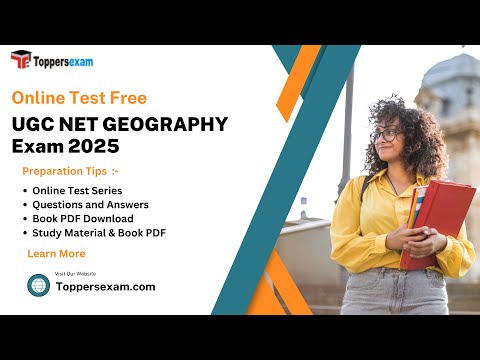 UGC NET GEOGRAPHY Syllabus & Pattern 2025, Important Questions, Online Test Series, Practice Set