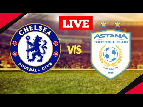 Chelsea FC gegen FC Astana Live-Fußballergebnis-Ergebnis| Konferenzliga| 2024