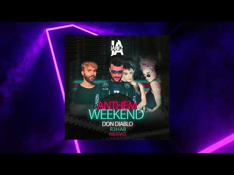 Don Diablo vs R3hab Feat. Nervo - Anthem Weekend (Jarez MashUp)