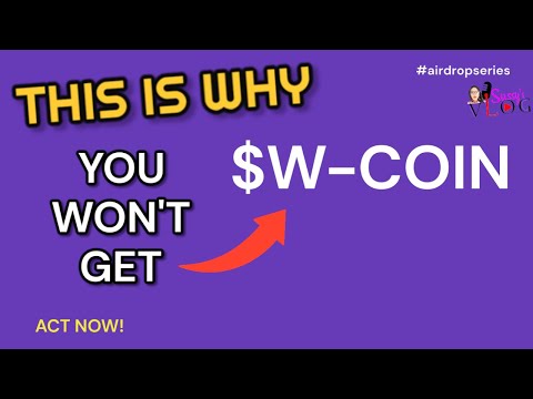 THIS IS WHY YOU WON'T GET $W-COIN AIRDROP TOKENS