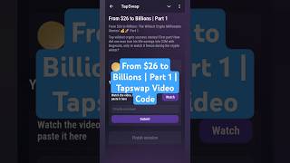 From $26 to Billions | Part 1 | Tapswap Video Code