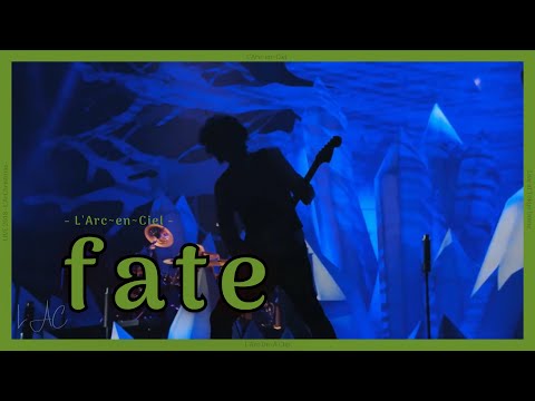 「fate」L’Arc〜en〜Ciel  [L’ArChristmas Live]