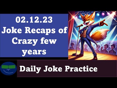 Daily Joke Practice 02.22.23