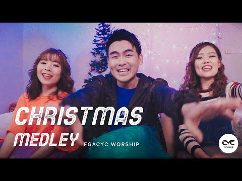 天使高声唱、普世欢腾、Noel | Christmas Medley | FGACYC Worship