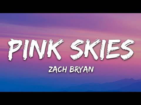 Zach Bryan - Pink Skies (Lyrics)