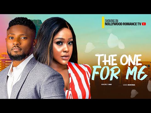 THE ONE FOR ME ~ MAURICE SAM, UCHE MONTANA, EBUBE NWAGBO | 2024 LATEST NIGERIAN AFRICAN MOVIES