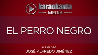 Karaokanta - José Alfredo Jiménez - El perro negro