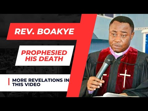 Breaking News : Rev Anthony Boakye predicted his death years ago.