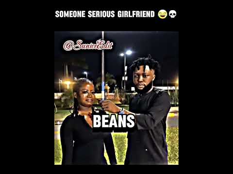 Someone serious girlfriend 😅🤣 #viralvideo #funny #funnnyclips #fypyoutube #funnyvideo