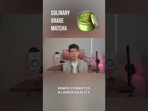 defining "culinary grade" matcha