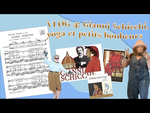 VLOG#4: Gianni Schicchi, yoga et petits bonheurs