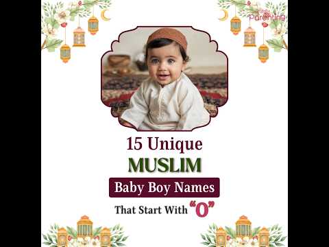 15 Unique Muslim Boy Names That Start With O | Muslim Boy Names Starting With O | Islamic Boy Names