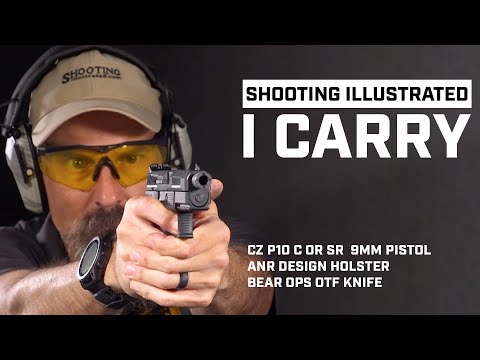 I Carry: CZ P10 C OR SR 9 mm Pistol in an ANR Design Holster