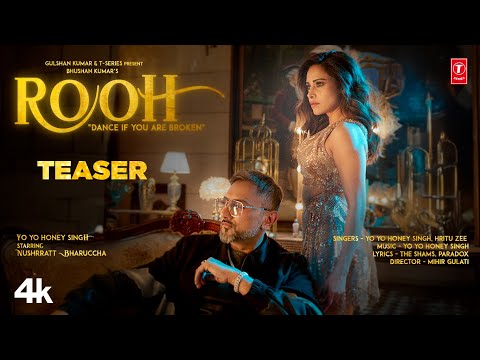 ROOH (TEASER): YO YO HONEY SINGH | NUSHRRATT BHARUCCHA | HRITU ZEE | BHUSHAN KUMAR