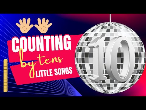 Counting by Tens Song | 10 ,20, 30, 40, 50, 60, 70, 80, 90, 100