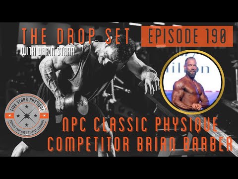 The Drop Set, Episode 190 - NPC NQ Classic Physique Competitor Brian Barber