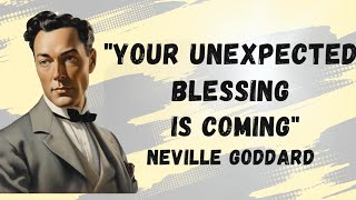 "You're About to Receive the Blessing You Never Expected – Neville Goddard Inspiration"