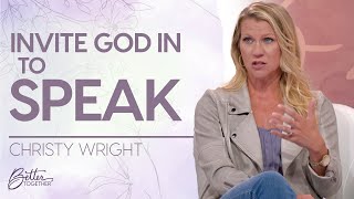 Christy Wright: Pause and Listen to What God is Saying to You | Better Together on TBN