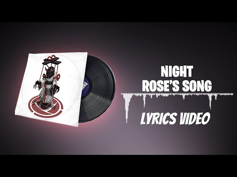 Fortnite Lobby Music - Night Rose's Song - Lyrics Video