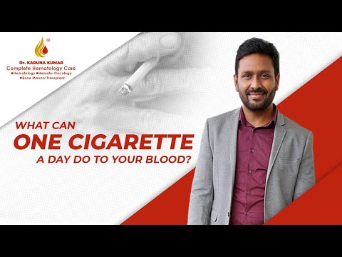 What can a Cigarette a day do to your blood ? ||Dr Karuna Kumar  || Consultant Hematologist