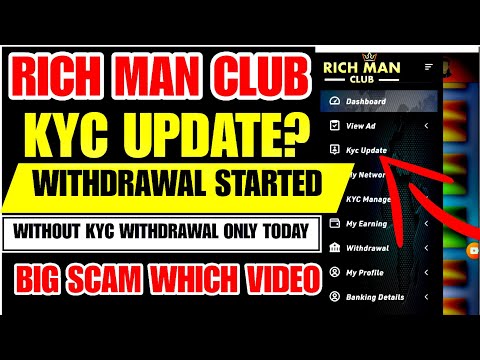 rich man club kyc update | rich man club withdrawal start | rich man club paise kaise nikale