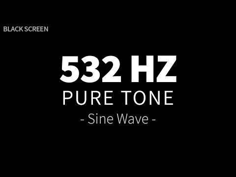 532 Hz Pure Tone - Sine Wave | Healing Frequency Sound Therapy | 4 Hours BLACK SCREEN