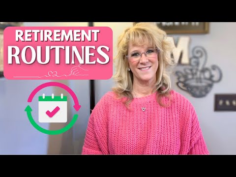 Creating a Retirement Routine That Works for Me