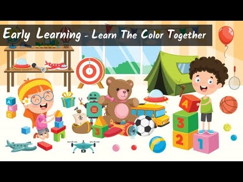 Early Learning Toddlers - Learn The Colors Together