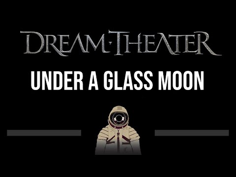 Dream Theater • Under A Glass Moon (CC) (Upgraded Video) 🎤 [Karaoke] [Instrumental Lyrics]