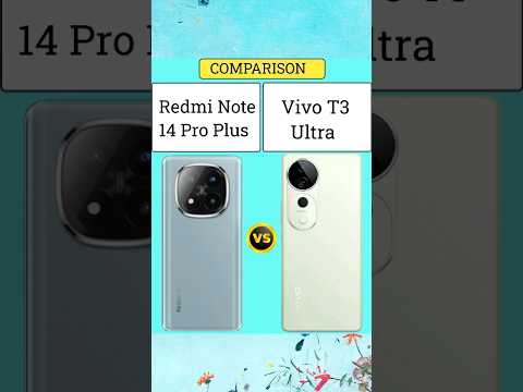 Redmi Note 14 Pro Plus vs Vivo T3 ULTRA