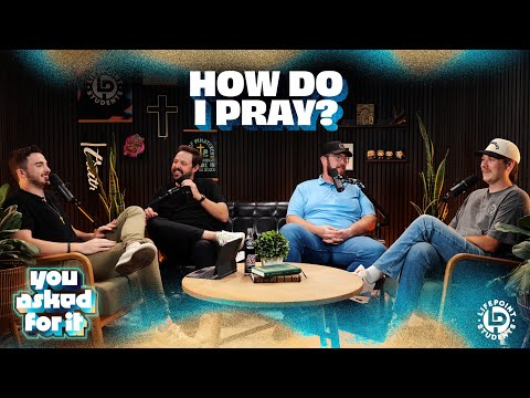 How Do I Pray? | You Asked For It Podcast Season 1 Episode 9