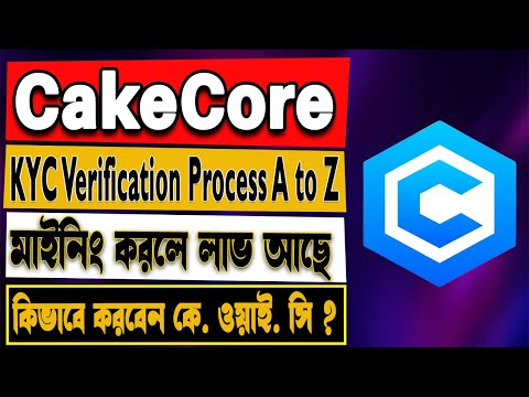 Cakecore KYC Update | The Cakecore KYC Solution