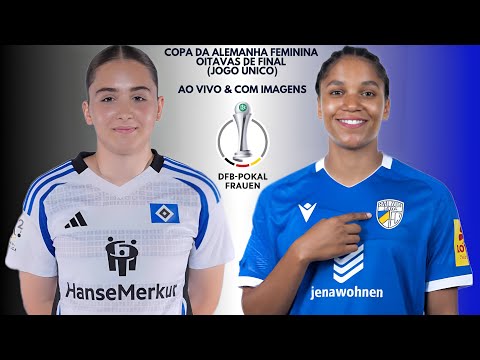 Hamburgo SV 🇪🇪X🇮🇨 Carl Zeiss Jena; Copa Da Alemanha Feminina 🇩🇪🏟🏆: Oitavas De Final