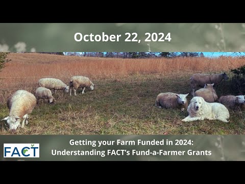 Getting your Farm Funded: Understanding FACT's Fund-A-Farmer Grants