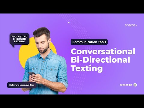 Conversational Bi-Directional Texting in Shape Software CRM