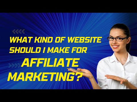 What Kind Of Website Should I Make For Affiliate Marketing And Done For You Affiliate Websites