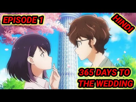 365 Days to the Wedding Episode 1 Explain In Hindi dubbed | Anime In Hindi [LAPRUSS]