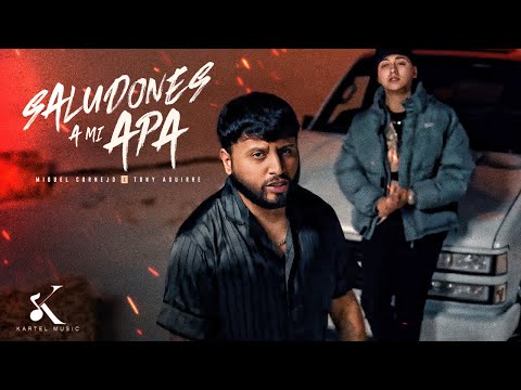 Tony Aguirre, Miguel Cornejo - Saludones A Mi Apá [Video Oficial]