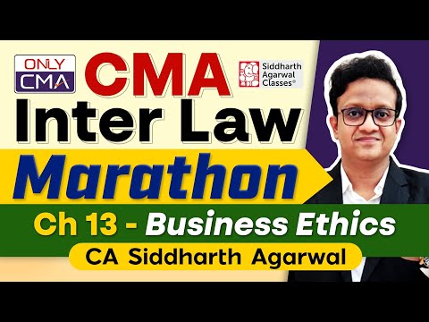 CMA Inter Law Marathon | Ch-13 Business Ethics & Emotional Intelligence | CA Siddharth Agarwal