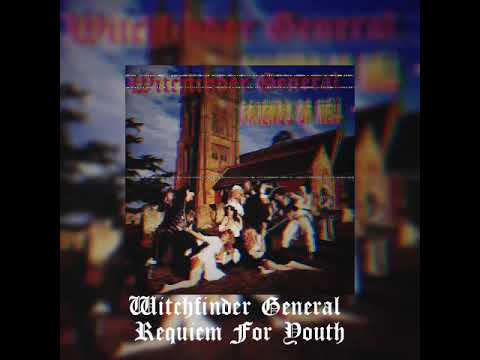 Requiem for youth - Witchfinder General